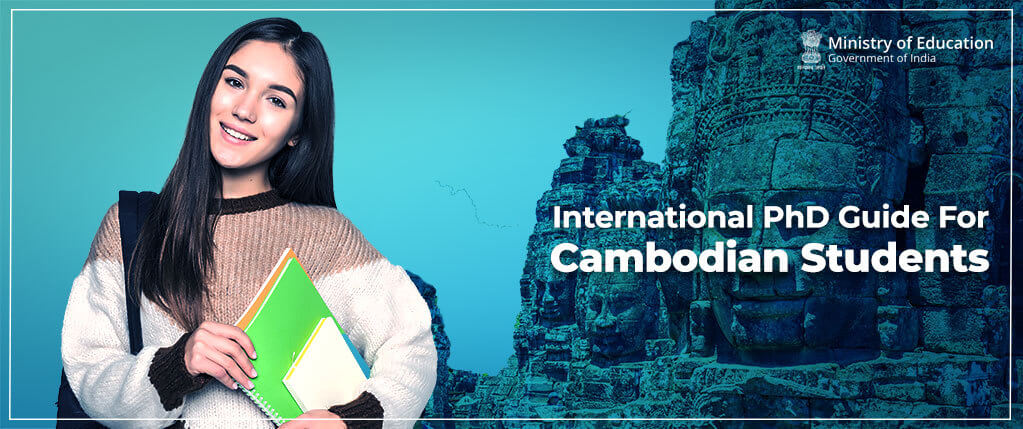 Guide for Cambodian Students Seeking Phd Programme in India