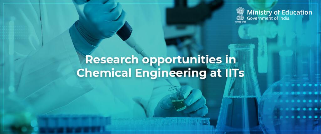 Research opportunities in Chemical Engineering at IITs