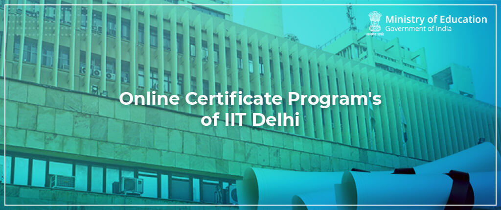 Online Certificate Program’s of IIT Delhi
