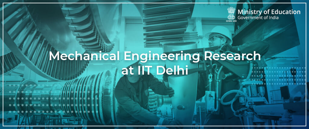 Mechanical Engineering Research at IIT Delhi
