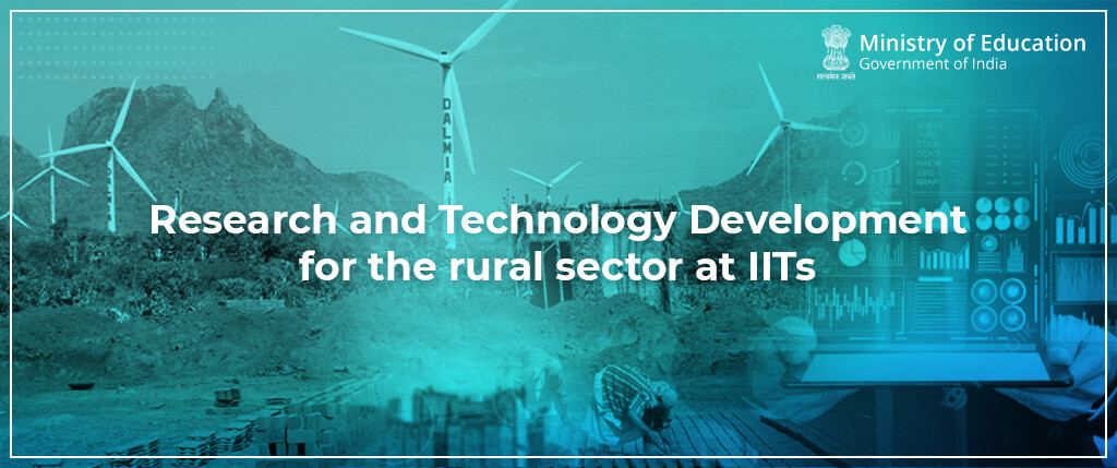 Research and Technology Development for the rural sector at IITs